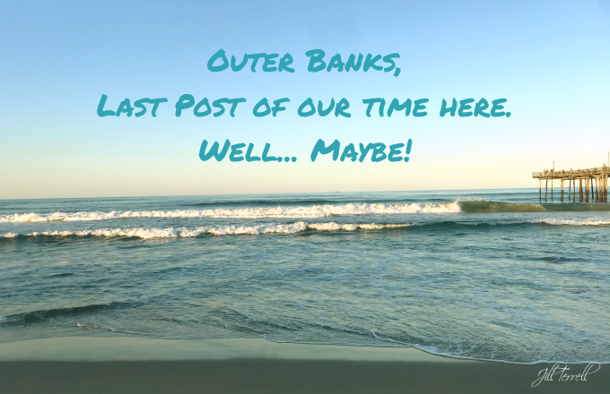 Outer Banks last post of our time here.....Well maybe
