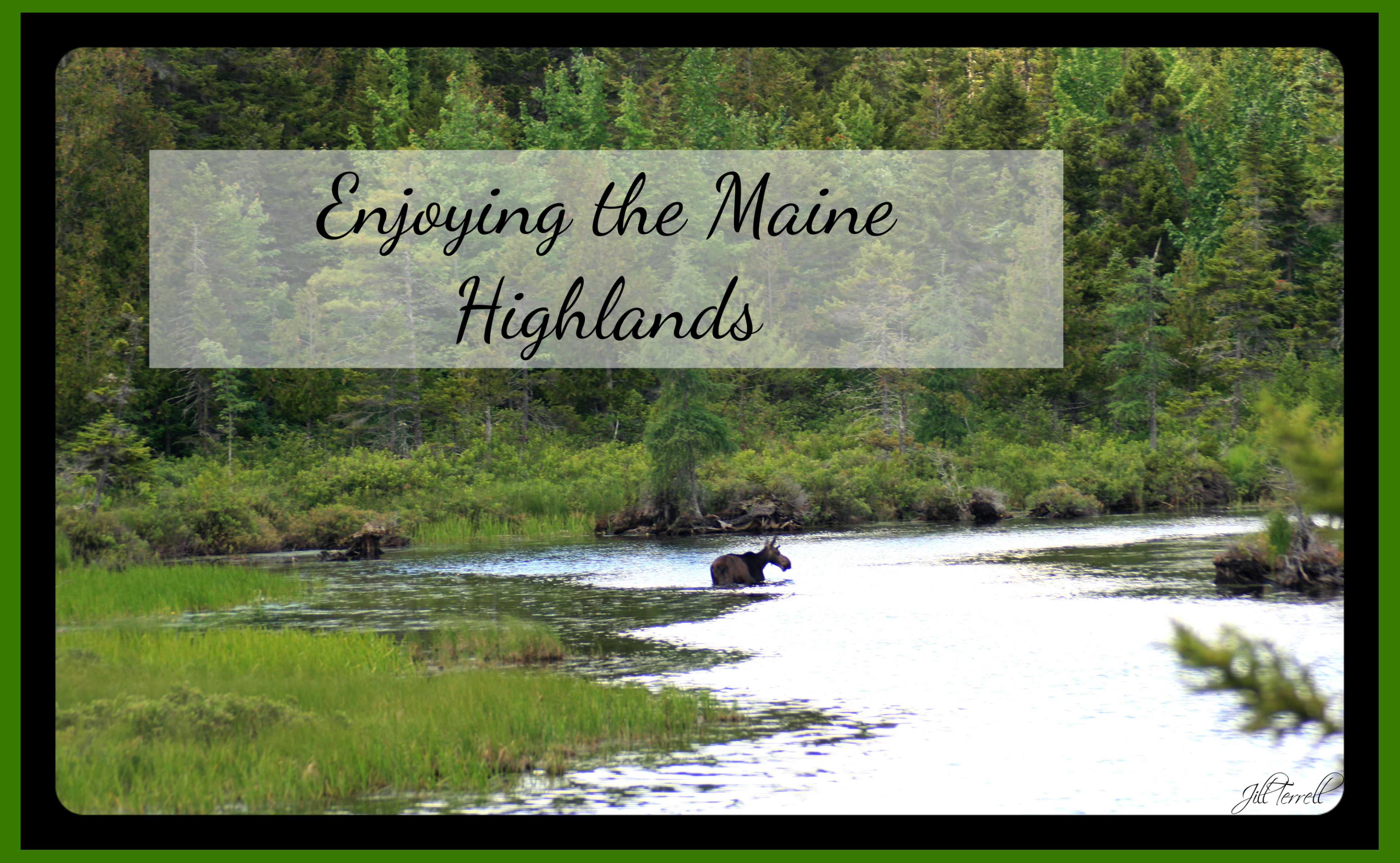 Enjoying the Maine Highlands